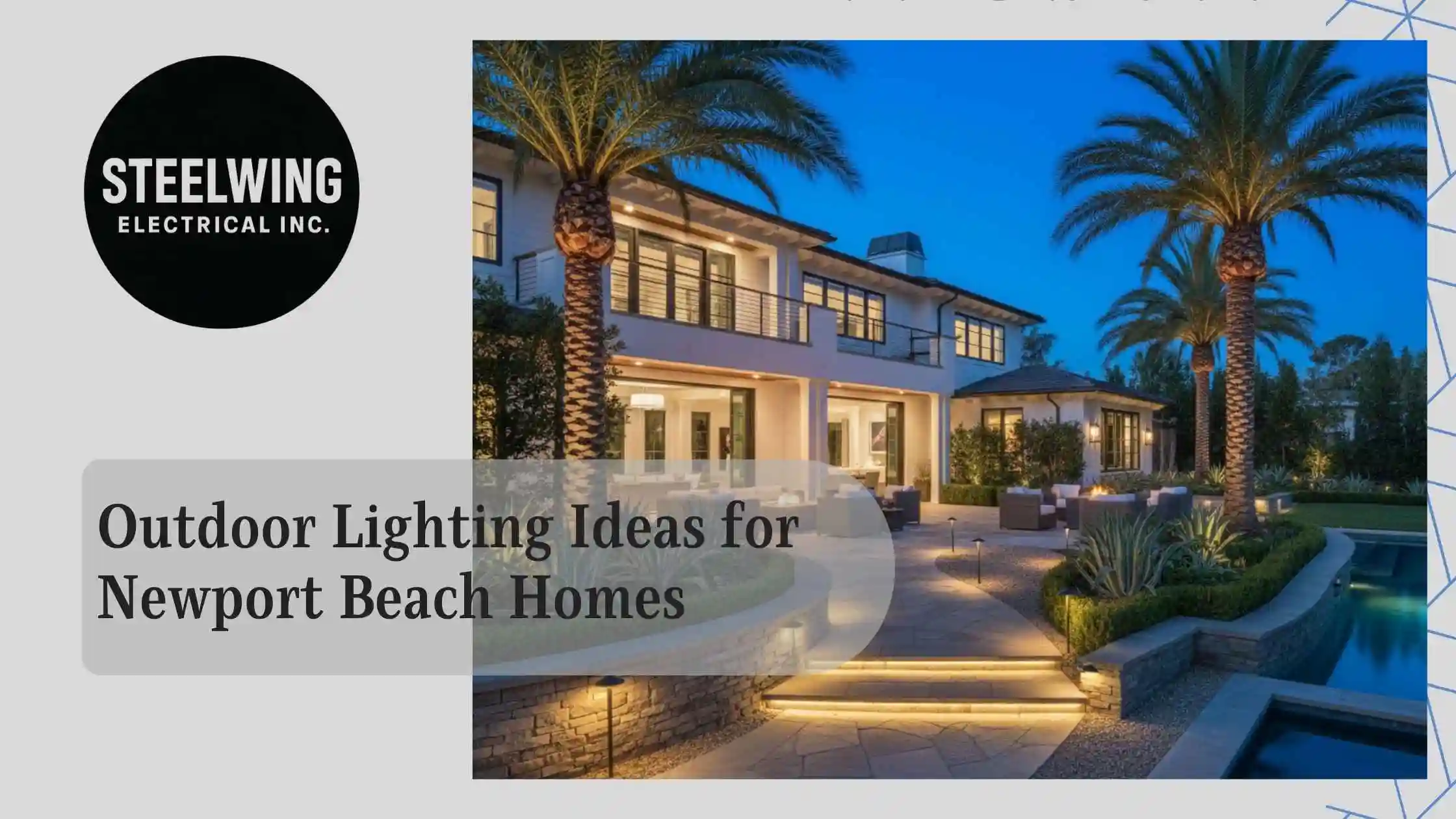 Outdoor Lighting Ideas for Newport Beach Homes